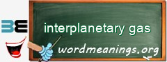 WordMeaning blackboard for interplanetary gas